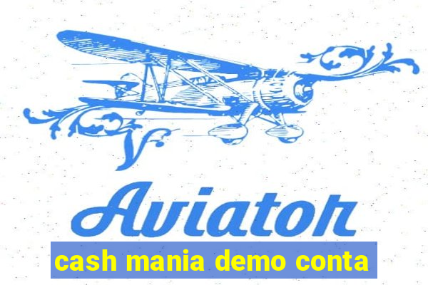 cash mania demo conta